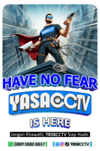 Have No Fear YasaCCTV is here